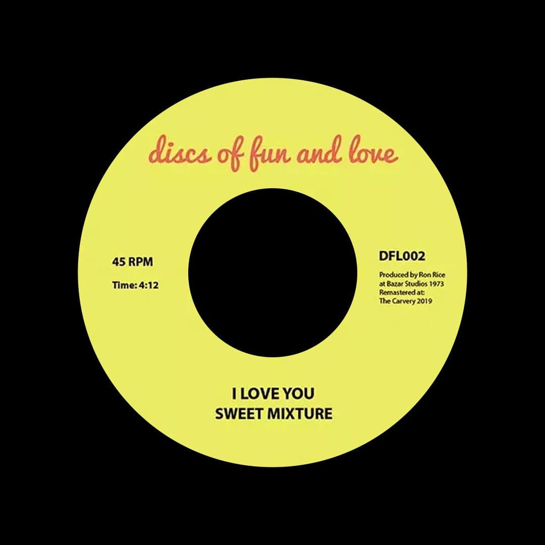 Sweet Mixture - I Love You / House Of Fun And Love